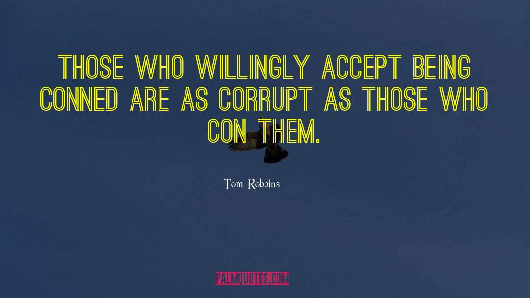 Con quotes by Tom Robbins