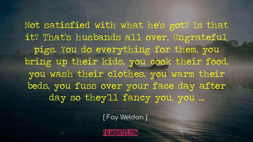 Con quotes by Fay Weldon