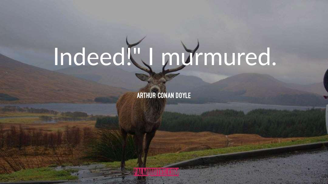 Conan quotes by Arthur Conan Doyle