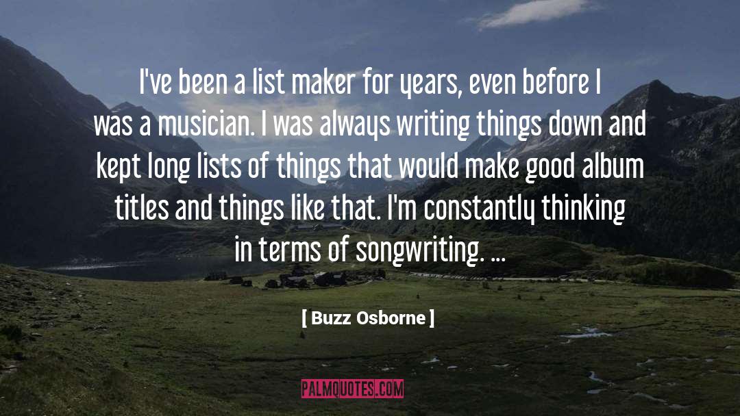 Concatenating Lists quotes by Buzz Osborne