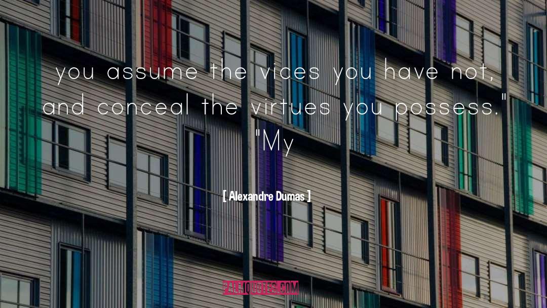 Conceal quotes by Alexandre Dumas