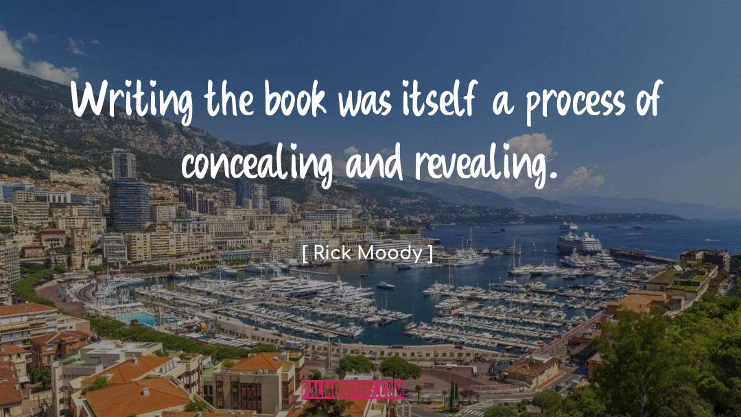Concealing quotes by Rick Moody