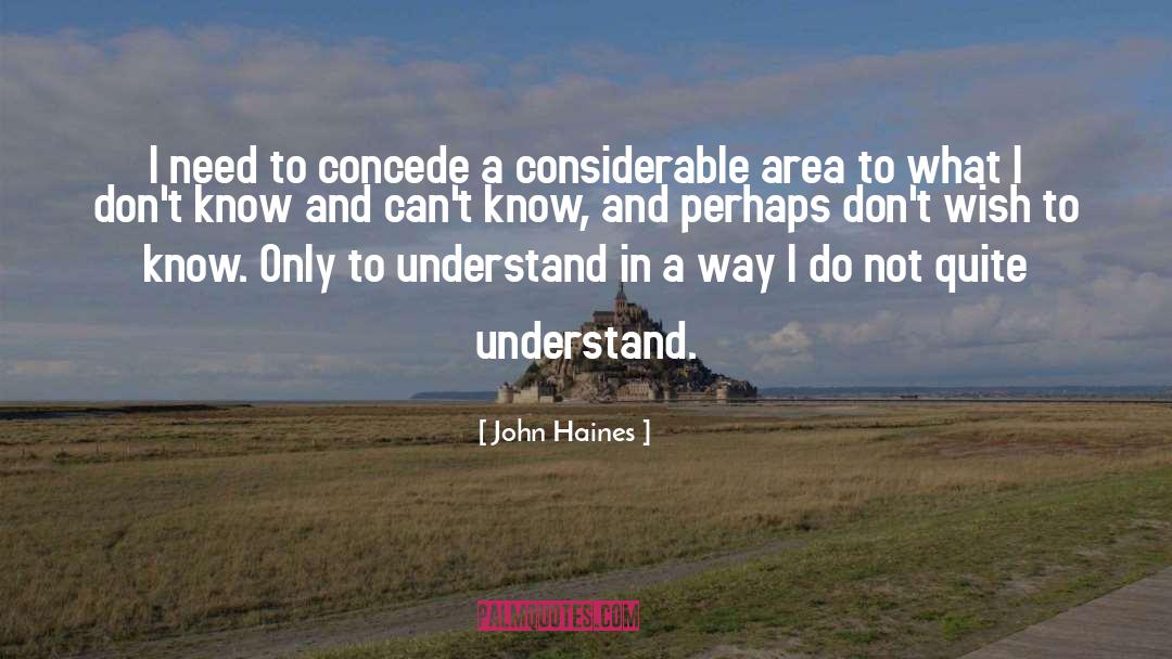 Concede quotes by John Haines