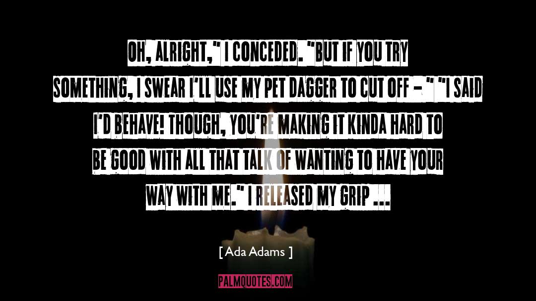 Conceded quotes by Ada Adams