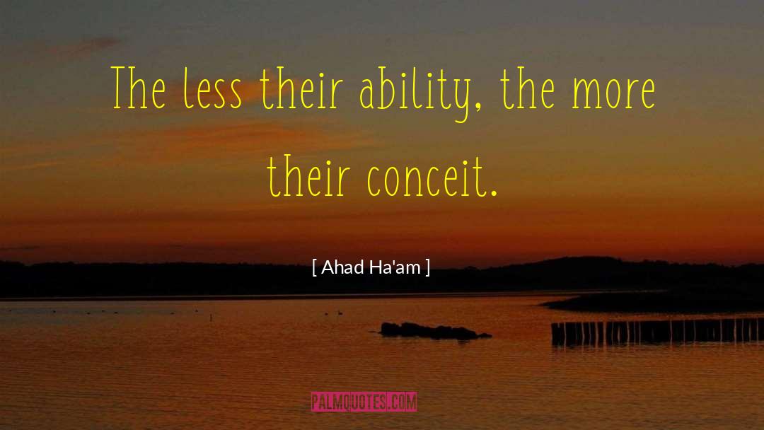 Conceit quotes by Ahad Ha'am