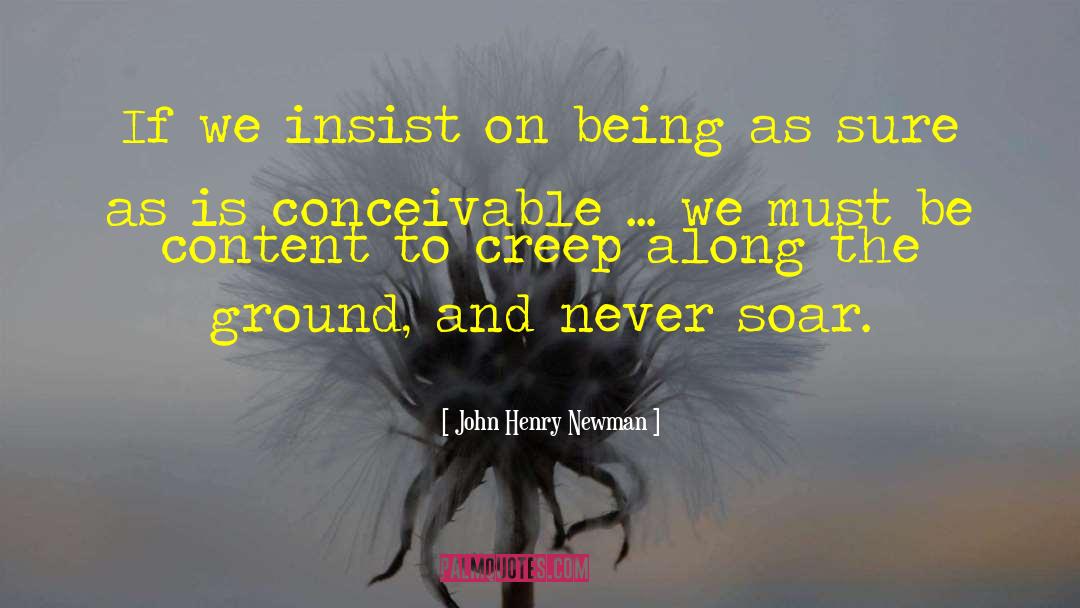 Conceivable quotes by John Henry Newman