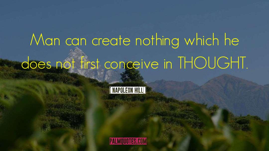 Conceive quotes by Napoleon Hill