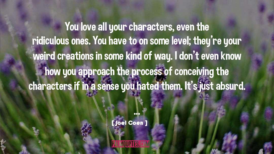 Conceiving quotes by Joel Coen