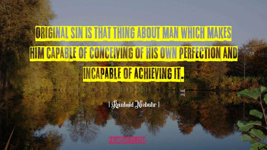 Conceiving quotes by Reinhold Niebuhr