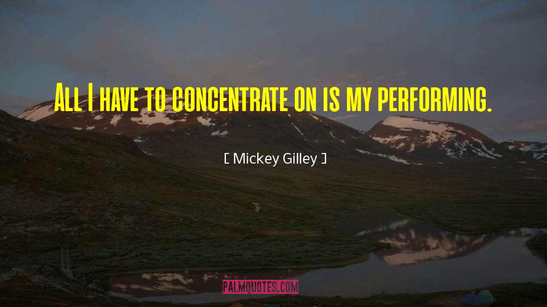 Concentrate On Self quotes by Mickey Gilley