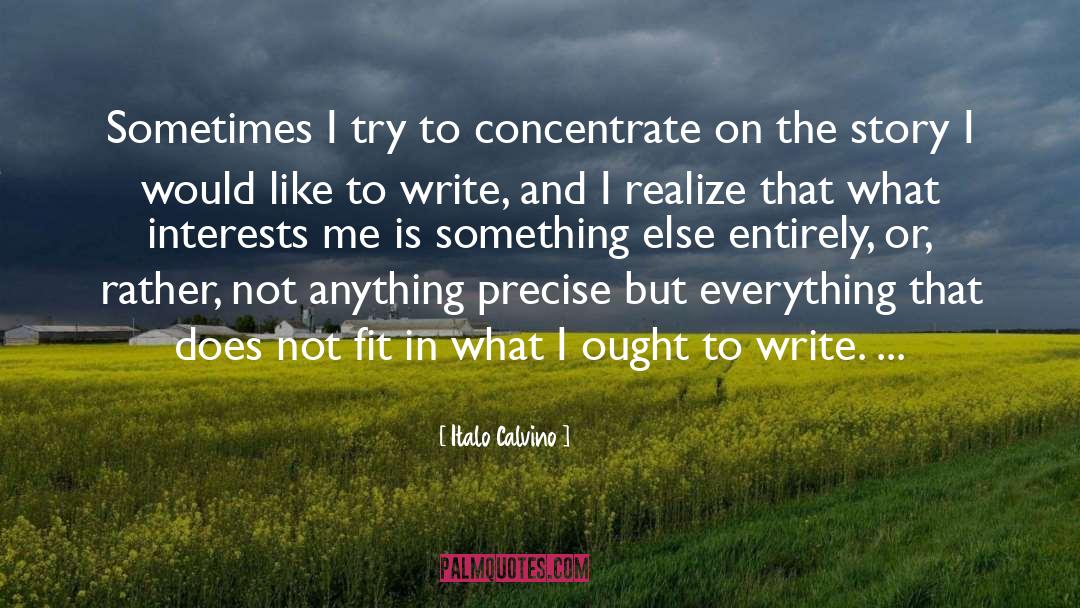 Concentrate quotes by Italo Calvino