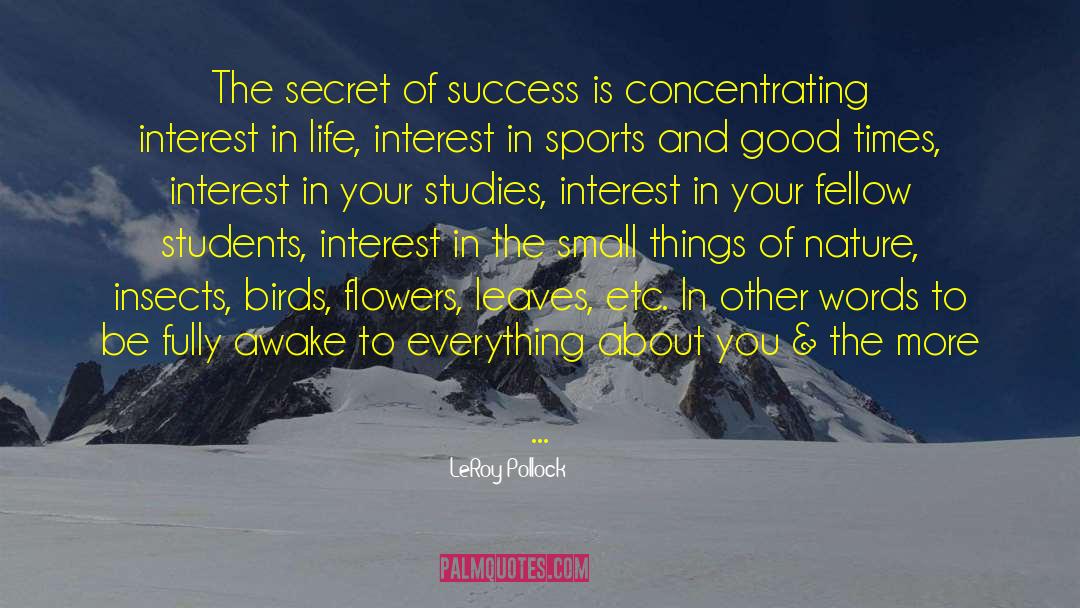 Concentrating quotes by LeRoy Pollock