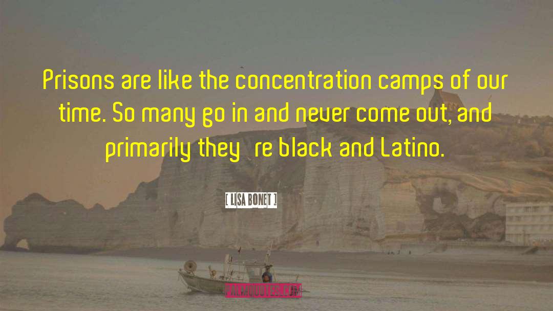 Concentration Camp quotes by Lisa Bonet