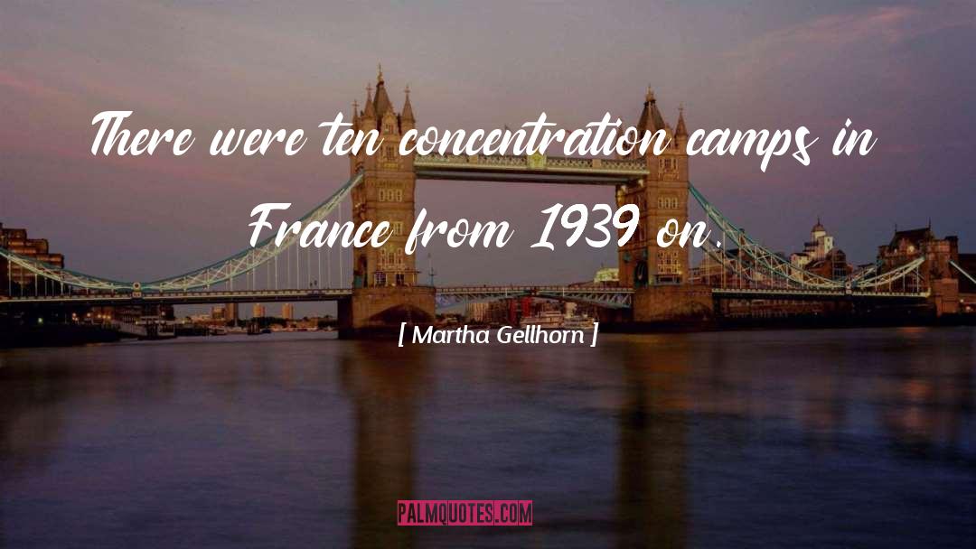 Concentration Camp quotes by Martha Gellhorn