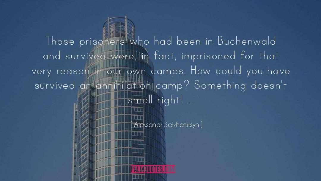 Concentration Camp Survivor quotes by Aleksandr Solzhenitsyn