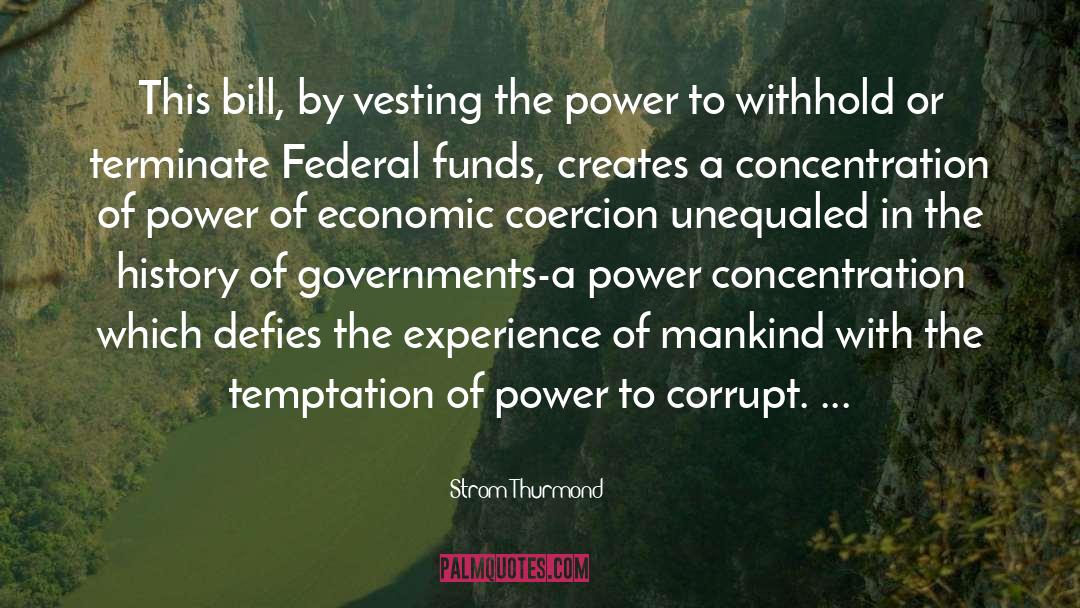 Concentration Of Power quotes by Strom Thurmond