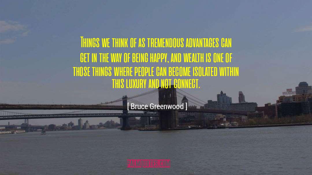 Concentration Of Wealth quotes by Bruce Greenwood