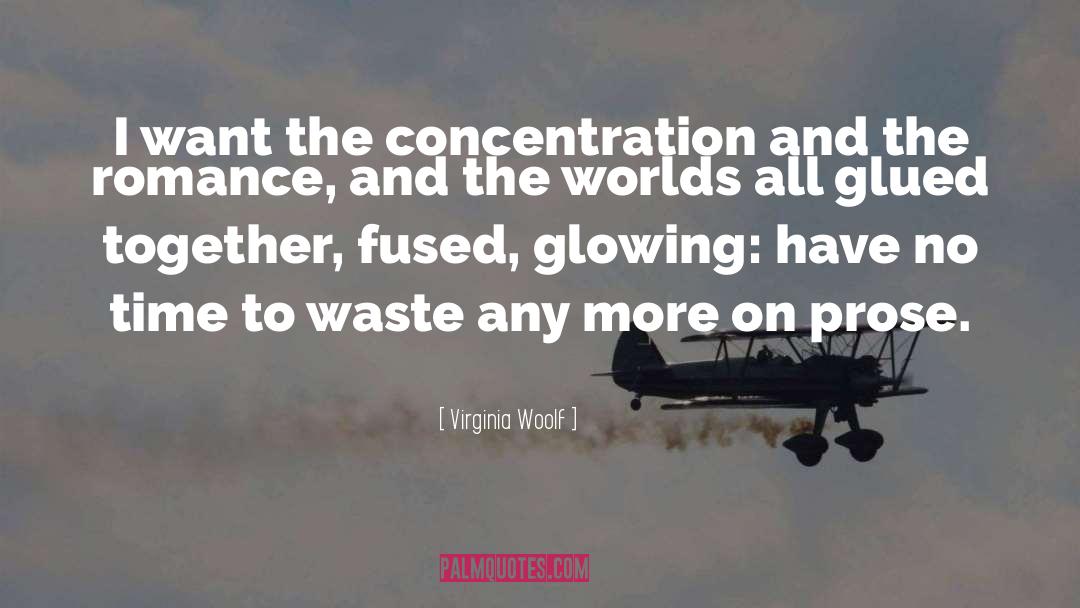 Concentration quotes by Virginia Woolf