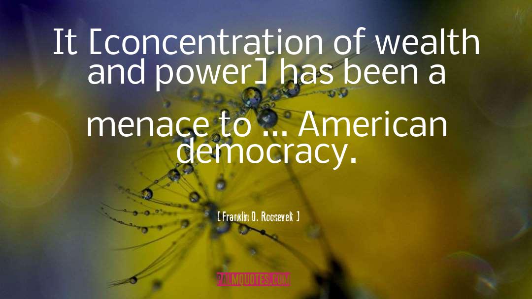 Concentration quotes by Franklin D. Roosevelt
