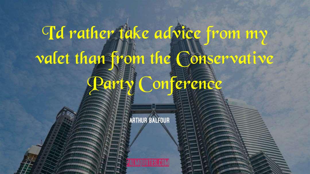 Concentus Conference quotes by Arthur Balfour