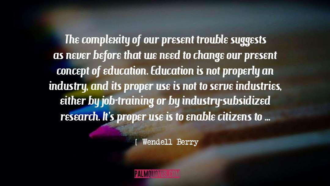 Concept And Conception quotes by Wendell Berry