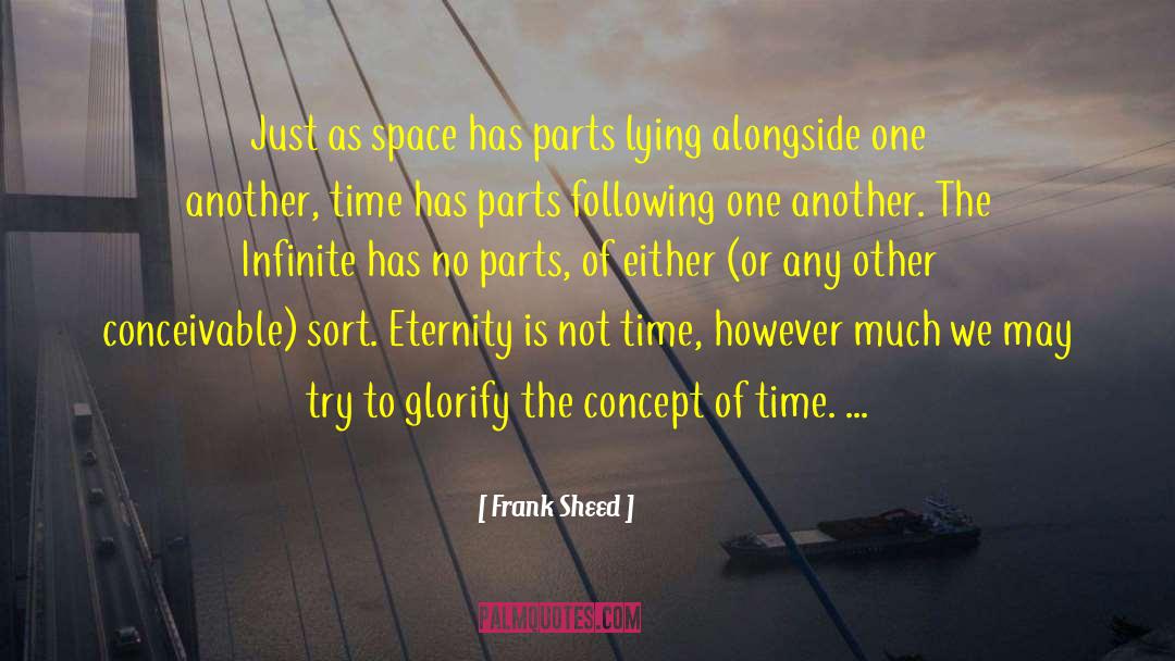 Concept Of Time quotes by Frank Sheed