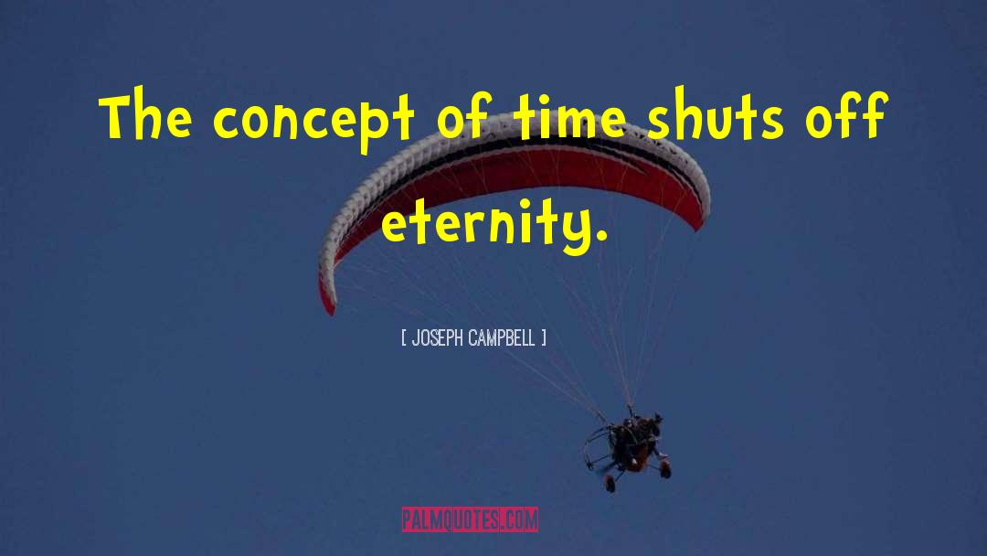 Concept Of Time quotes by Joseph Campbell