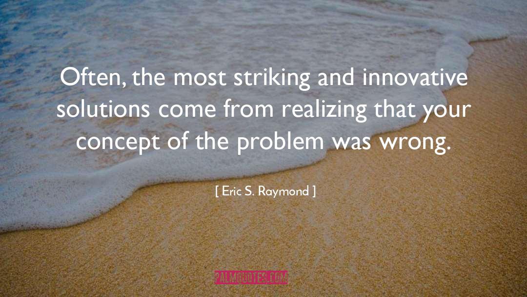Concept quotes by Eric S. Raymond