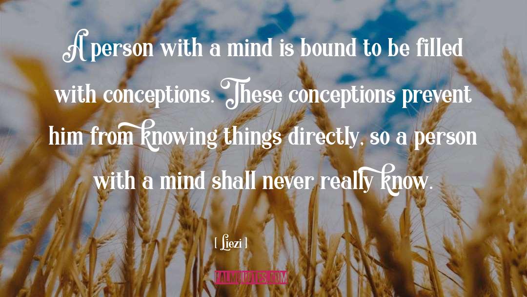 Conceptions quotes by Liezi
