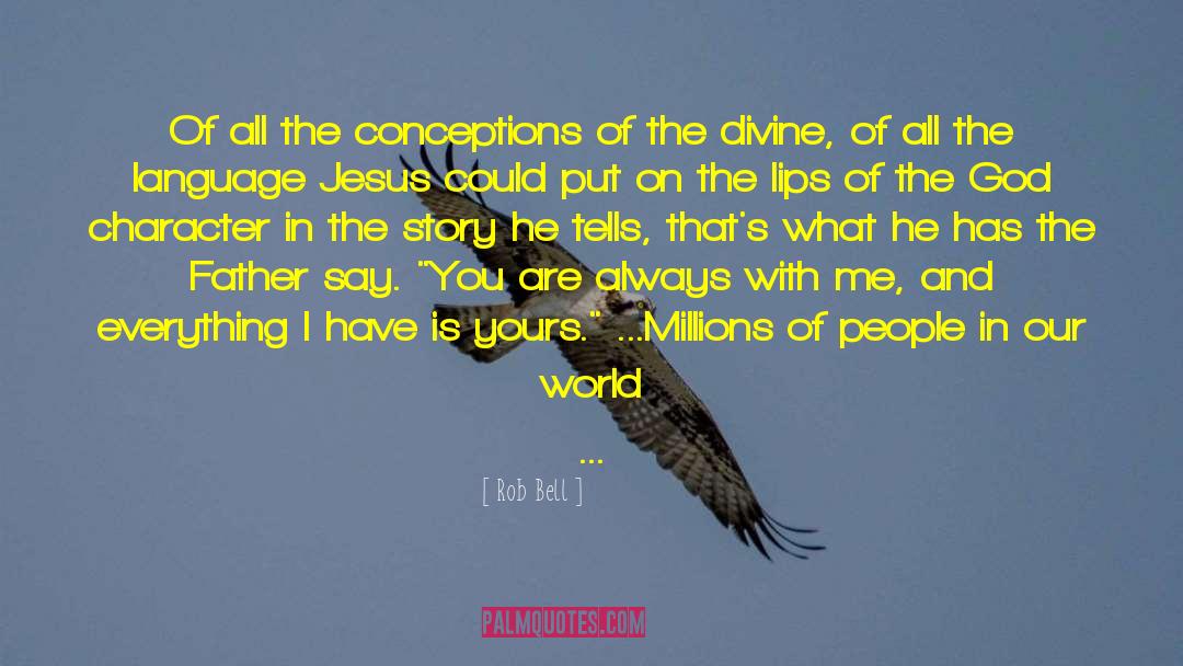 Conceptions quotes by Rob Bell