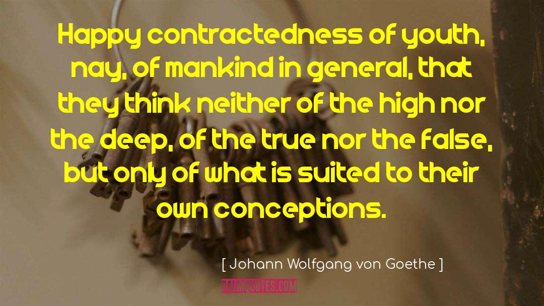 Conceptions quotes by Johann Wolfgang Von Goethe