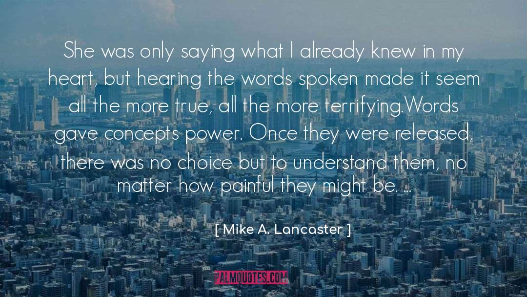 Concepts quotes by Mike A. Lancaster