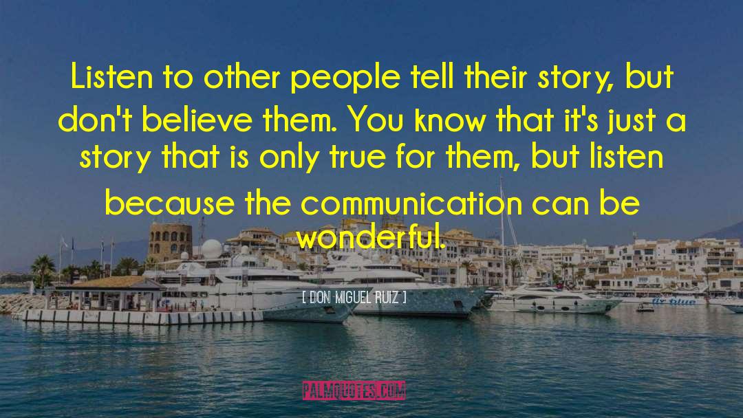 Conceptualising Communication quotes by Don Miguel Ruiz