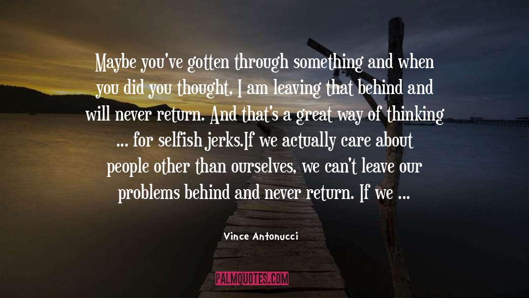 Concern For Others quotes by Vince Antonucci