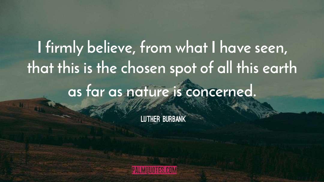 Concerned quotes by Luther Burbank