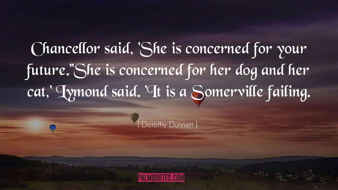 Concerned quotes by Dorothy Dunnett