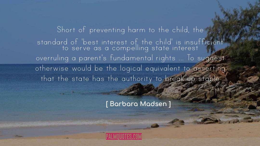 Concerning quotes by Barbara Madsen