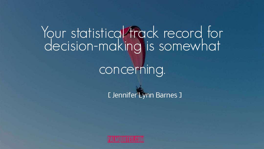 Concerning quotes by Jennifer Lynn Barnes