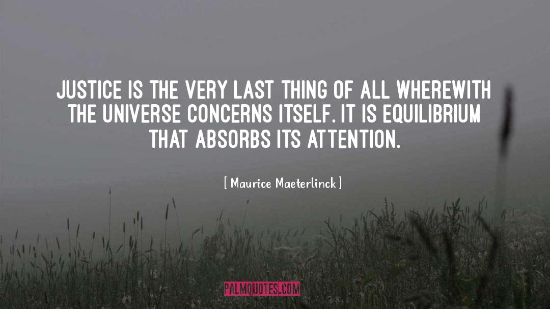 Concerns quotes by Maurice Maeterlinck