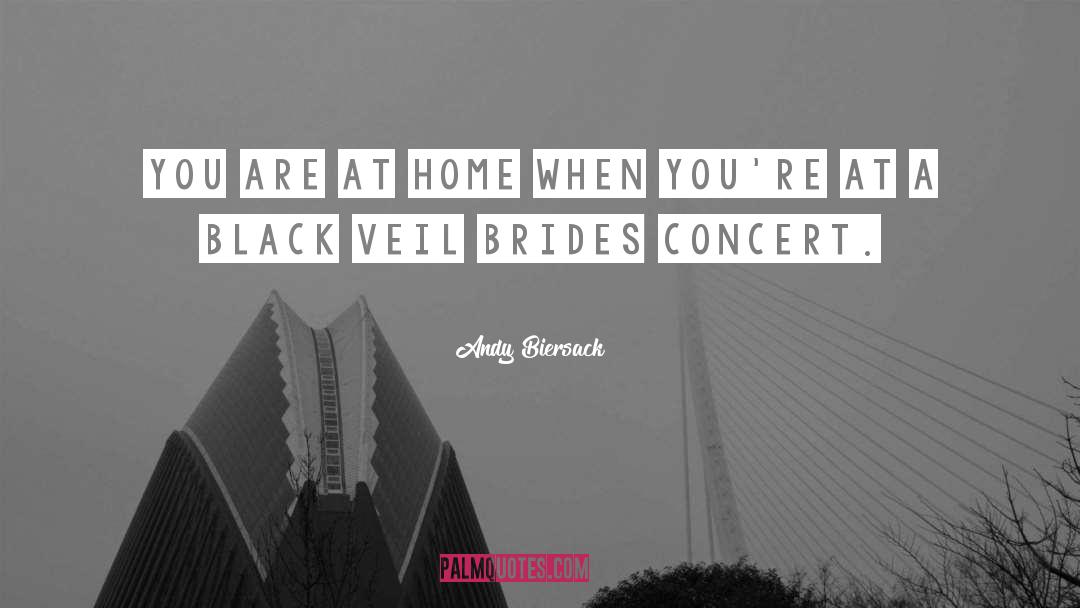 Concert quotes by Andy Biersack