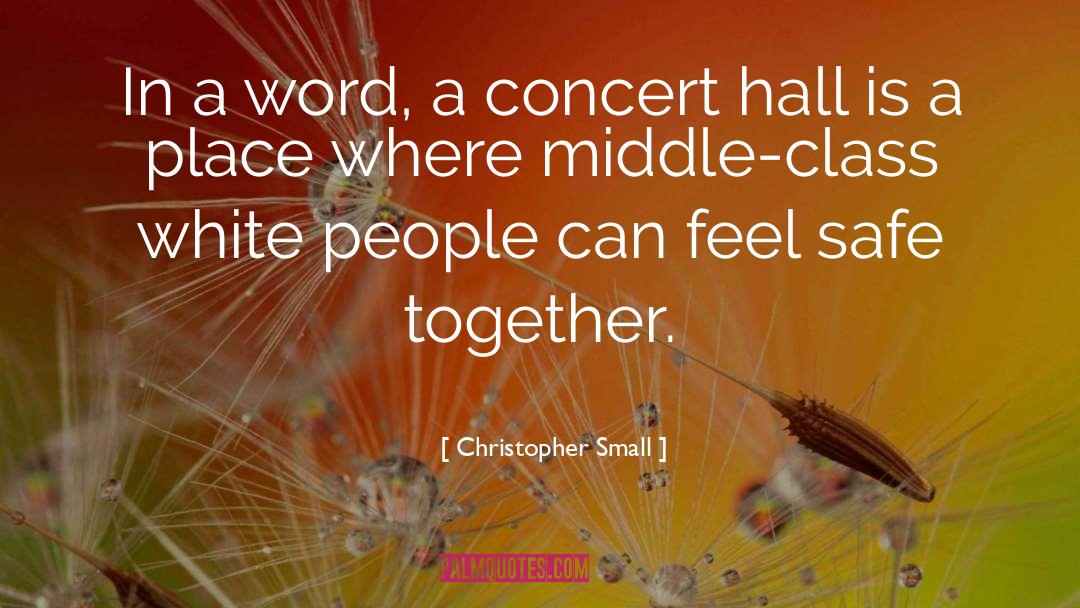 Concert quotes by Christopher Small