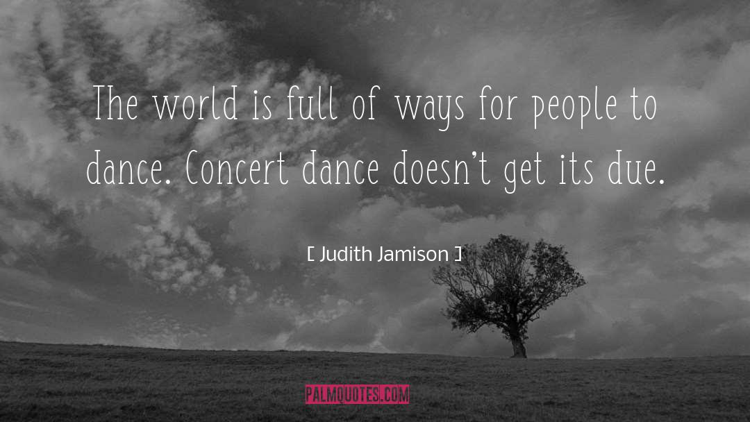 Concert quotes by Judith Jamison