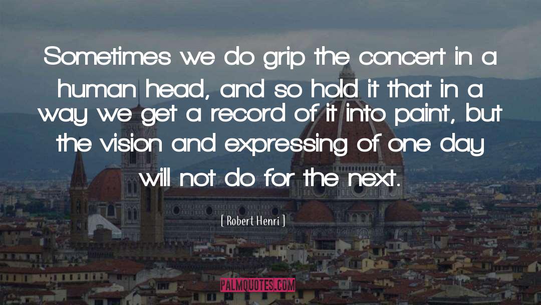Concert quotes by Robert Henri