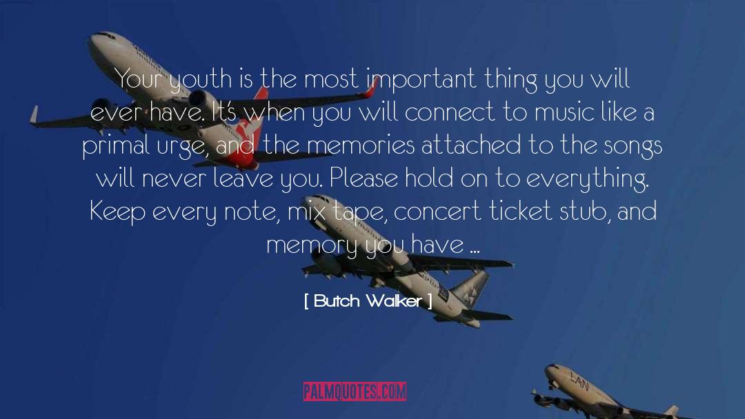 Concert quotes by Butch Walker