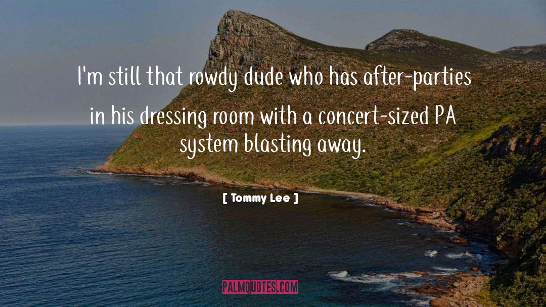 Concert quotes by Tommy Lee