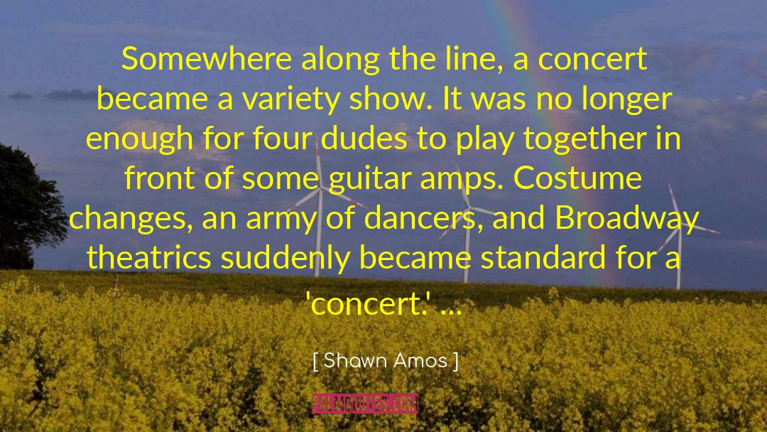 Concert quotes by Shawn Amos