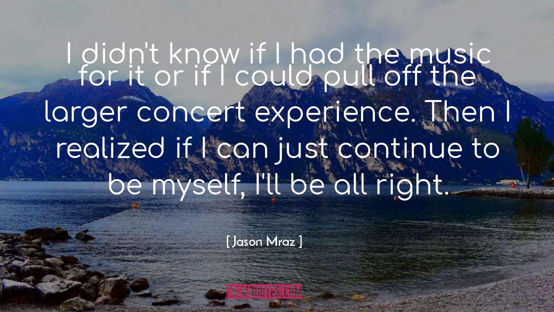 Concert quotes by Jason Mraz