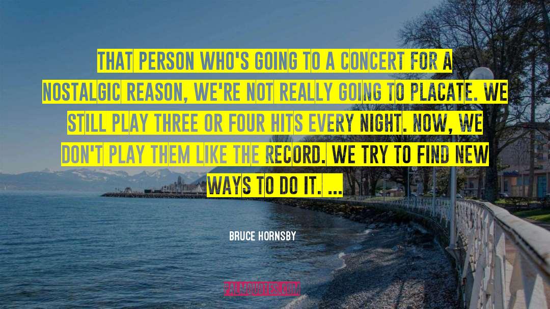 Concert quotes by Bruce Hornsby