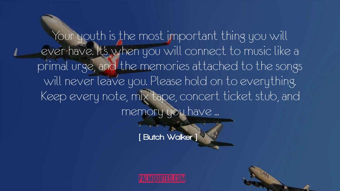 Concert Ticket quotes by Butch Walker