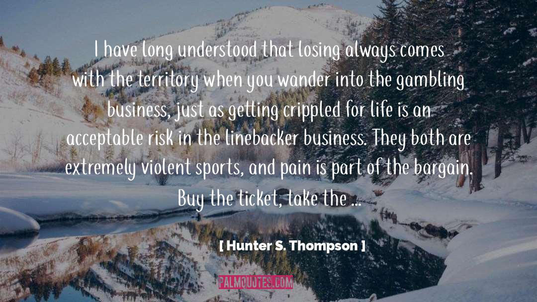 Concert Ticket quotes by Hunter S. Thompson